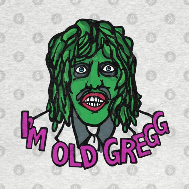 I'M OLD GREGG (GREEN - DARK PINK) by bartknnth